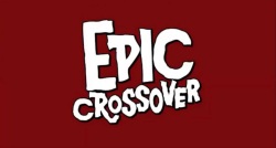 Epic Crossover Partie 02
